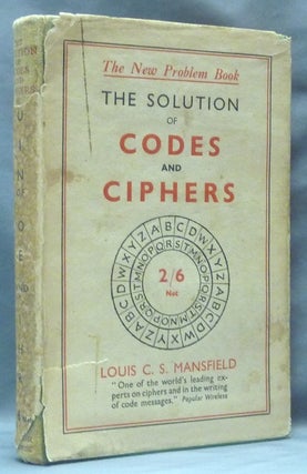 Item #62186 The Solution of Codes and Ciphers; The New Problem Book. Codes, Ciphers