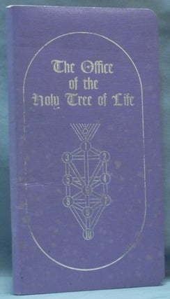 Item #62209 Office of the Holy Tree of Life. William G. GRAY
