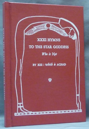 Item #62212 XXXI Hymns to the Star Goddess Who is Not. Charles Stansfeld JONES, Frater ACHAD