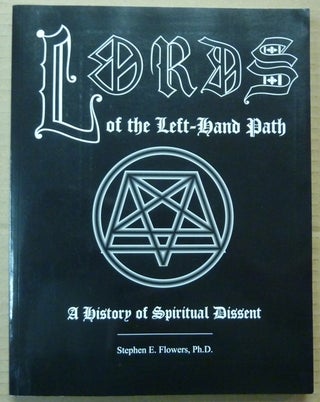 Item #62220 Lords of the Left-Hand Path. A History of Spiritual Dissent [ Left Hand ]. Stephen...