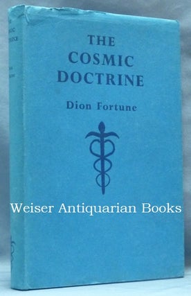 Item #62238 The Cosmic Doctrine. Dion FORTUNE