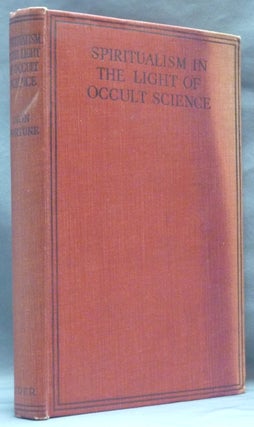 Item #62239 Spiritualism in the Light of Occult Science. Dion FORTUNE
