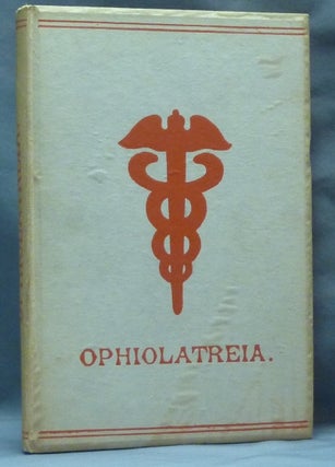 Item #62260 Ophiolatreia: An Account of the Rites and Mysteries Connected with the Origin, Rise,...