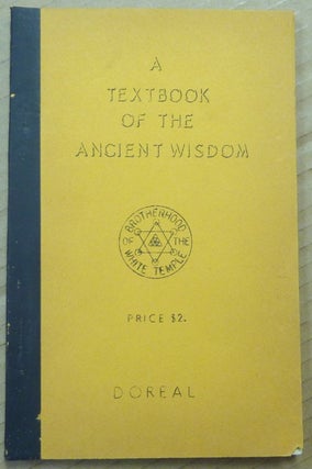 Item #62280 A Textbook of the Ancient Wisdom. DOREAL, Dr. Maurice Doreal