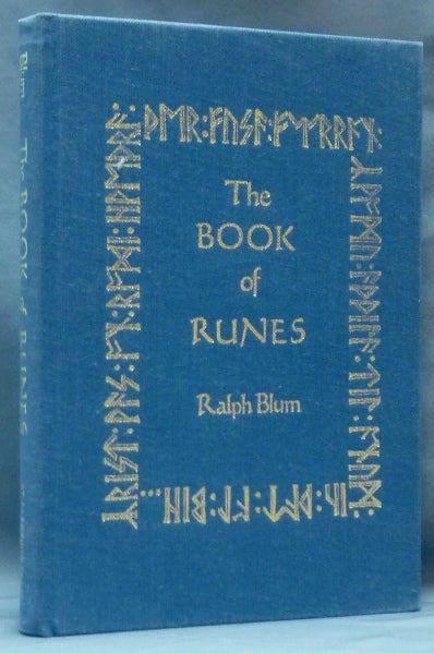 Item #62286 The Book of Runes. A Handbook for the Use of an Ancient Oracle: The Viking Runes. Ralph H. - BLUM.