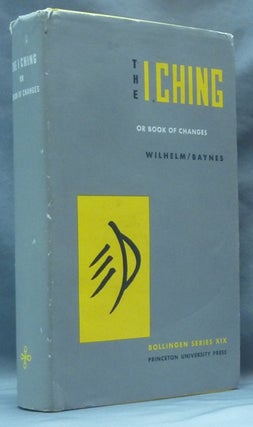 Item #62311 The I Ching or Book of Changes ( Bollingen Series XIX ). Richard WILHELM, Cary F....