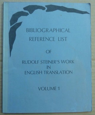 Item #62333 Biographical Reference List of the published Works of Rudolf Steiner in English...