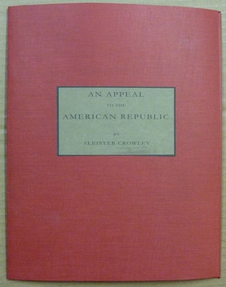 Item #62346 An Appeal to the American Republic. Aleister CROWLEY