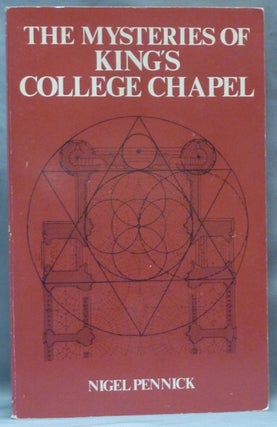 Item #62373 The Mysteries of King's College Chapel. Nigel PENNICK