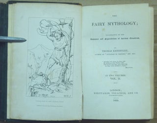 The Fairy Mythology, illustrative of the Romance and Superstition of Various Countries ( 2 Volume Set ).