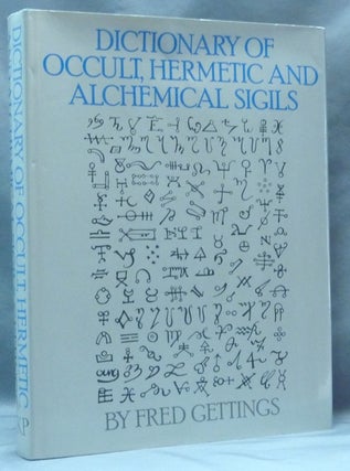 Item #62402 Dictionary of Occult, Hermetic and Alchemical Sigils. Fred GETTINGS