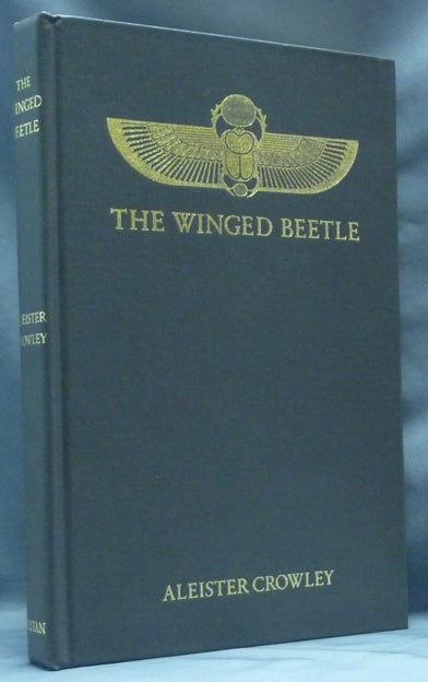 Item #62412 The Winged Beetle. Aleister CROWLEY, signed Martin P. Starr.