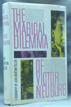 Item #62416 The Magical Dilemma of Victor Neuburg. Jean Overton FULLER, Aleister Crowley related...