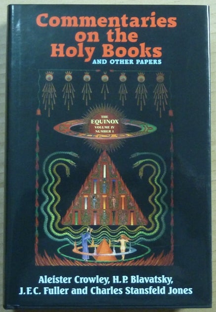 Item #62417 Commentaries on the Holy Books and Other Papers [being] The Equinox Volume Four, Number One. Aleister CROWLEY, H P. Blavatsky, J F. C. Fuller, Charles Stansfeld Jones.