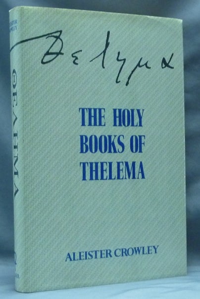 Item #62418 The Holy Books of Thelema. With a., 777 Hymenaeus Alpha, Grady Louis McMurtry.