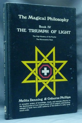 The Magical Philosophy ( Five Volumes ) Book I (Robe and Ring), Book II (The Apparel of High Magick), Book III (The Sword and the Serpent), Book IV (The Triumph of Light), Book V (Mysteria Magica).