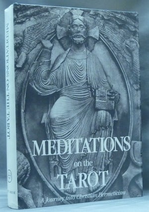 Item #62425 Meditations on the Tarot. A Journey into Christian Hermeticism. Valentin Arnoldevitch...