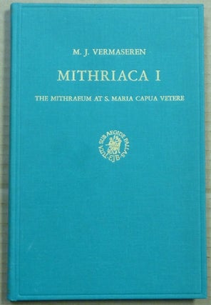 Item #62427 Mithriaca I. The Mithraeum at S. Maria Capua Vetere; Etudes Preliminaires aux...