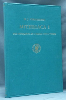 Mithriaca I. The Mithraeum at S. Maria Capua Vetere; Etudes Preliminaires aux Religions Orientales dans l'Empire Romain, Tome Seizieme