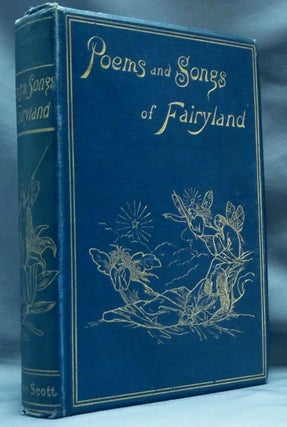 Songs and Poems of Fairyland. An Anthology of English Fairy Poetry.