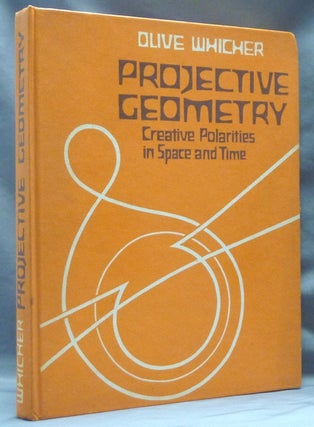 Item #62436 Projective Geometry: Creative Polarities in Space and Time. Sacred Geometry, Olive...