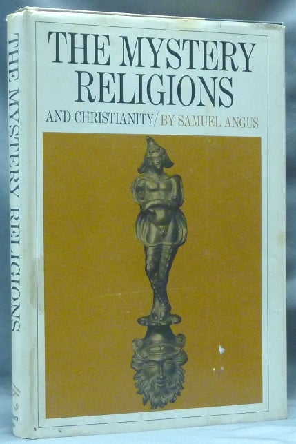Item #62440 The Mystery Religions and Christianity. Samuel ANGUS, Theodor H. Gaster.