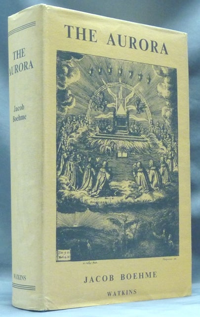 Item #62446 The Aurora [ Aurora, That Is, the Day-Spring Or Dawning of the Day in the Orient or Morning-Redness in the Rising of the Sun, That is the Root or Mother of Philosophie, Astrologie, & Theologie from the True Ground or a Description of Nature ]. John Sparrow, C J. B.