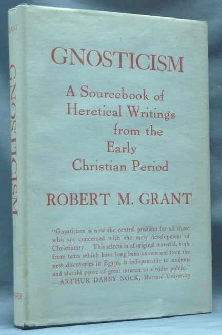 Item #62456 Gnosticism: A Sourcebook of Heretical Writings from the Early Christian Period. Robert M. GRANT.
