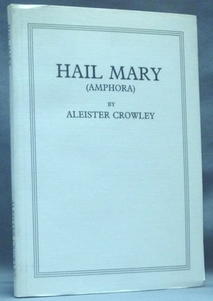 Item #62464 Hail Mary (Amphora). Aleister CROWLEY