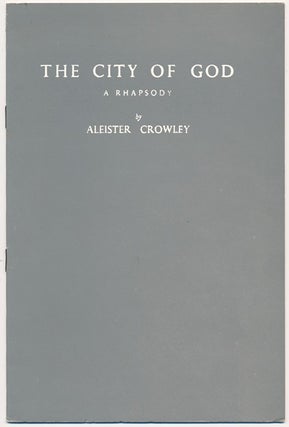 Item #62467 The City of God. A Rhapsody. Aleister CROWLEY