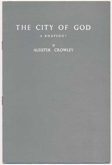 Item #62467 The City of God. A Rhapsody. Aleister CROWLEY.