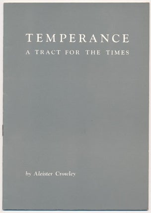 Item #62468 Temperance. A Tract for the Times. Aleister CROWLEY