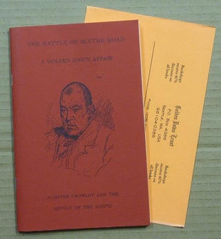 Item #62472 The Battle of Blythe Road - A Golden Dawn Affair: Aleister Crowley and the Revolt of...