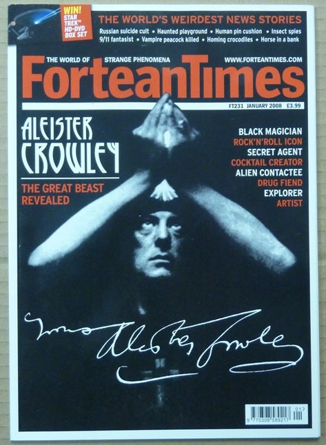 Item #62498 Fortean Times 231: Aleister Crowley, The Great Beast Revealed ( Aleister Crowley Special ). Aleister: related material CROWLEY, Dave Evans Phil Baker, Paul Sieveking, Ian Simmons, Rebecca Fitzgibbon, Gary Lachman, Alan Chapman, Paul Newman, Richard McNeff, Tim Weinberg.
