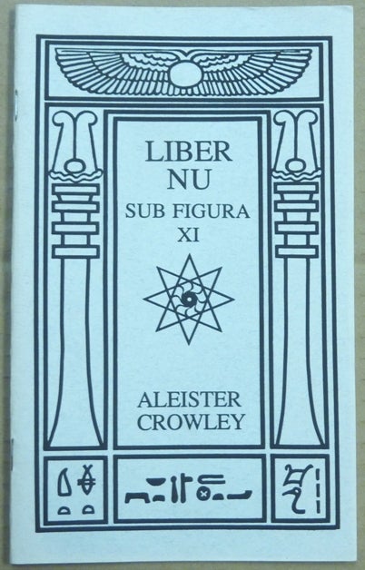 Item #62512 Liber NU: Sub Figura XI [ Liber Nu ]. Aleister CROWLEY.