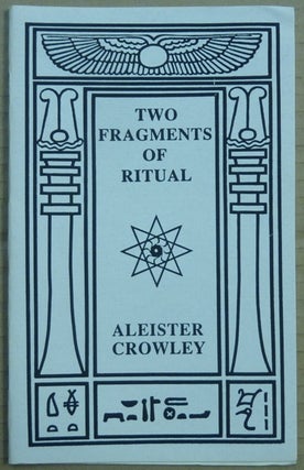 Item #62513 Two Fragments of Ritual. Aleister CROWLEY