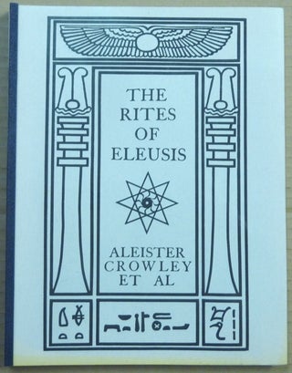 Item #62524 The Rites of Eleusis. Aleister CROWLEY