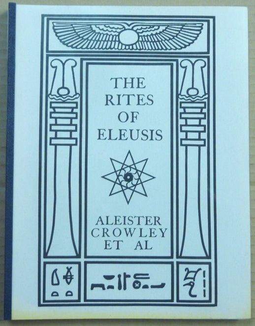 Item #62524 The Rites of Eleusis. Aleister CROWLEY.