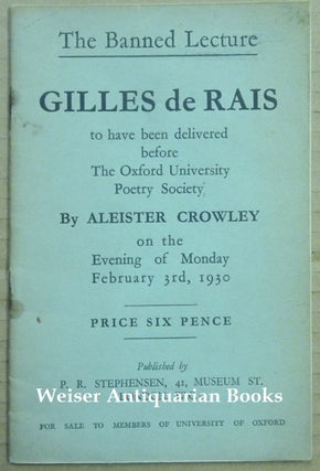 Item #62529 The Banned Lecture. Gilles de Rais, to have been delivered before the Oxford...