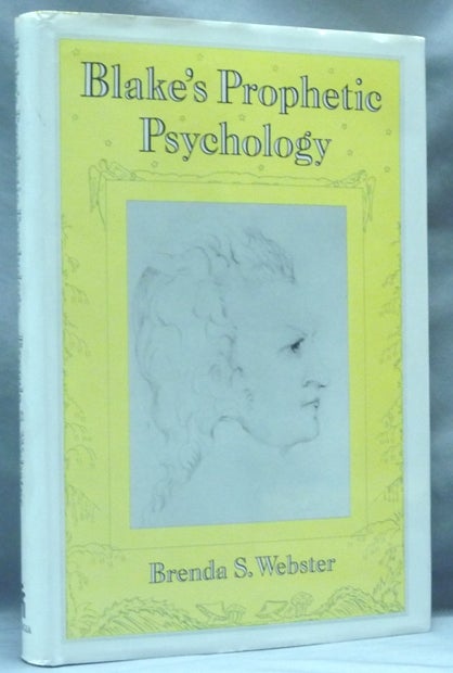 Item #62532 Blake's Prophetic Psychology. William BLAKE, Brenda S. Webster.