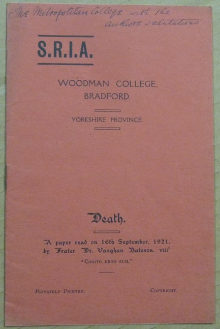 Item #62583 Death. A Paper read on 16th September, 1921. Societas Rosicruciana in Anglia S R. I. A., Vaughan Bateson.