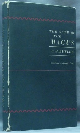 Item #62595 The Myth of the Magus. E. M. BUTLER