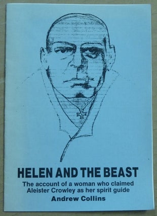 Item #62598 Helen and the Beast: The Account of a Woman who Claimed Aleister Crowley as her ...