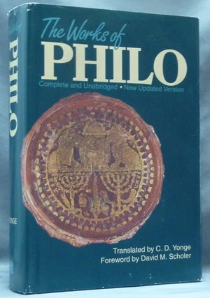 Item #62611 The Works of Philo: New Updated Edition, Complete and Unabridged. Philo Judaeus Philo...