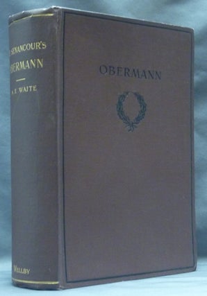 Item #62627 Obermann. With Biographical, Critical, Arthur Edward Waite. Étienne Pivert de...