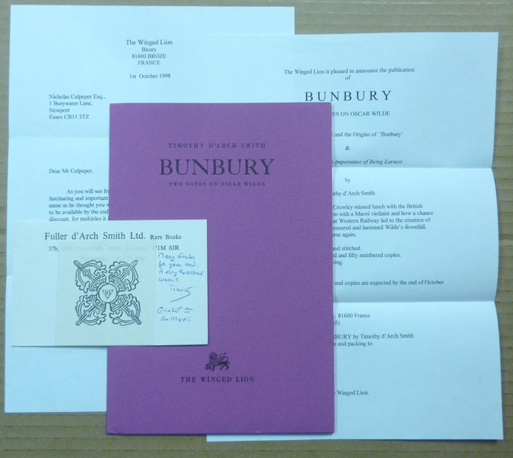 Item #62628 Bunbury. Two Notes on Oscar Wilde. Aleister Crowley and the Origin of "Bunbury' & A Source for the Importance of Being Earnest [ with associated ephemera ]. Aleister CROWLEY, Oscar Wilde related works, Timothy D'ARCH SMITH.