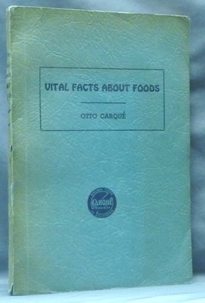 Item #62639 Vital Facts about Food: A Guide to Health and Longevity with 200 Wholesome Recipes...