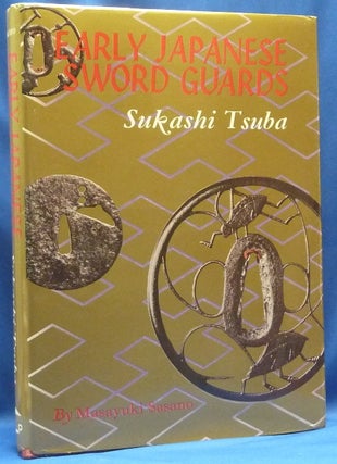 Item #62734 Early Japanese Sword Guards, Sukashi Tsuba. Masayuki SASANO, Richard L. Gage