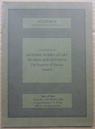 Item #62762 Sotheby's. Catalogue of Japanese Works of Art, Swords, and Fittings. The Property of...