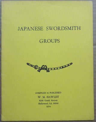 Item #62767 Japanese Swordsmith Groups. Willis M. - HAWLEY